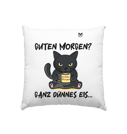 Guten Morgen? Ganz Dünnes Eis...